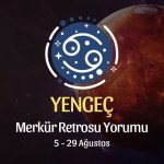 Yengeç Burcu: Merkür Retrosu Burç Yorumu 5 Ağustos 2024