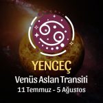 Yengeç Burcu, Venüs Aslan Transiti Yorumu 11 Temmuz - 5 Ağustos