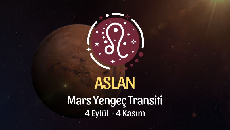 Aslan Burcu: Mars Yengeç Transiti - 4 Eylül 2024