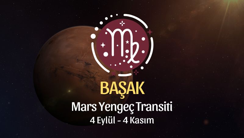 Başak Burcu: Mars Yengeç Transiti - 4 Eylül 2024