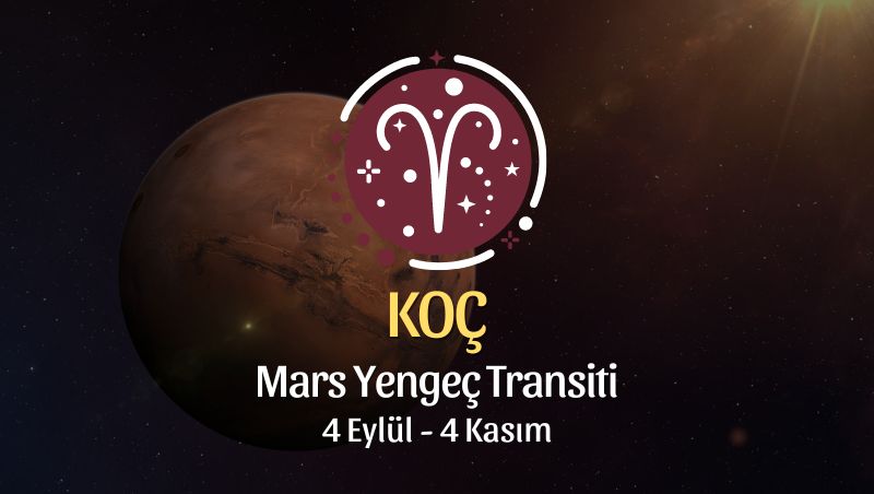 Koç Burcu: Mars Yengeç Transiti - 4 Eylül 2024