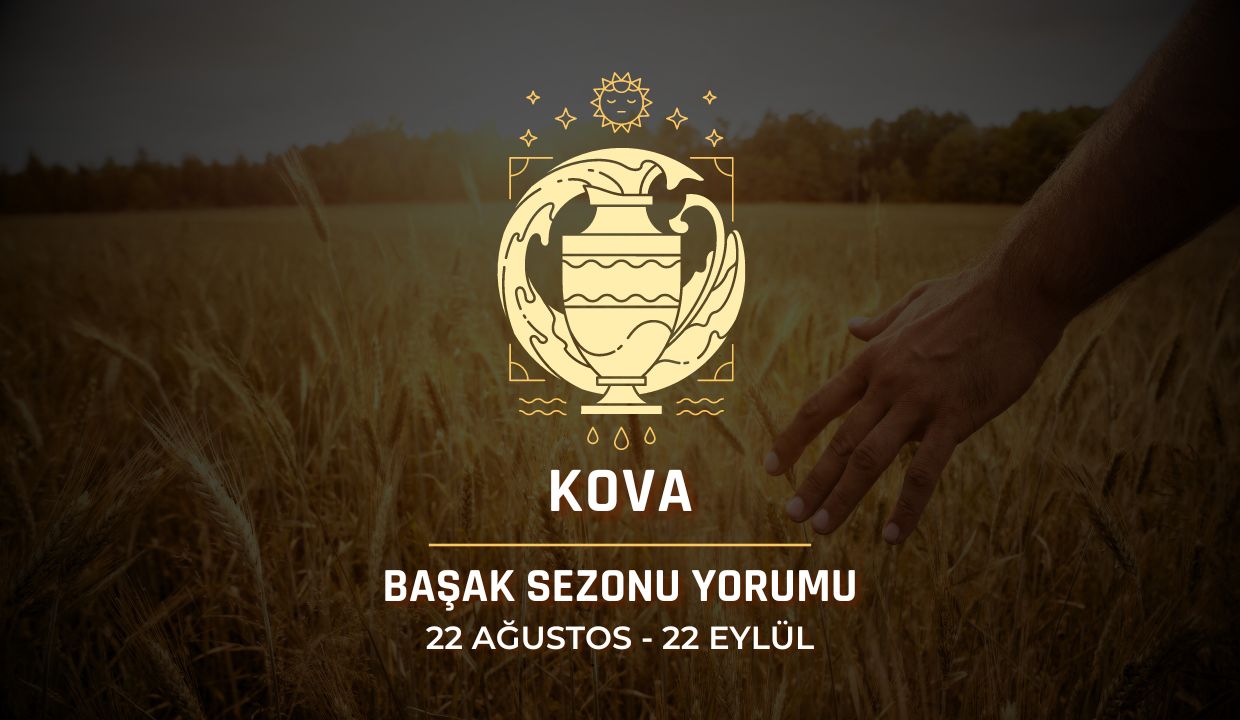 Kova Burcu: 2024 Başak Sezonu Yorumu