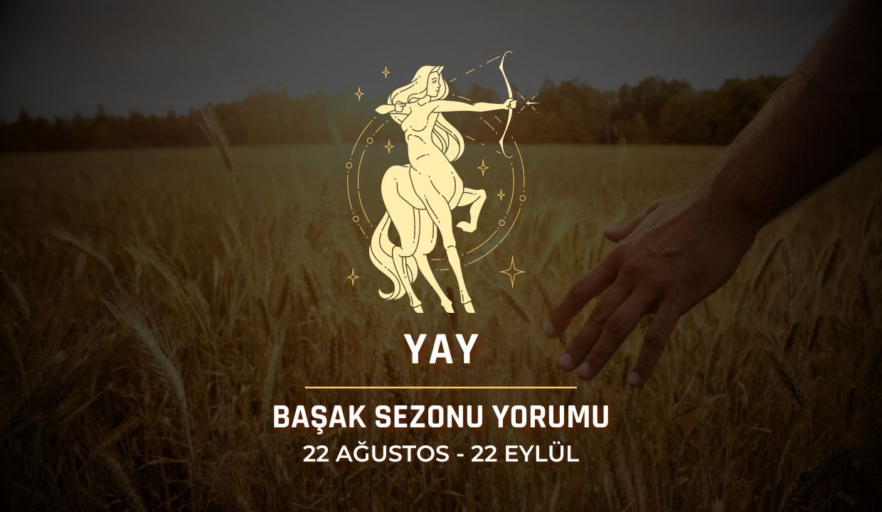 Yay Burcu: 2024 Başak Sezonu Yorumu