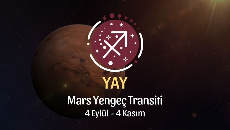 Yay Burcu: Mars Yengeç Transiti - 4 Eylül 2024