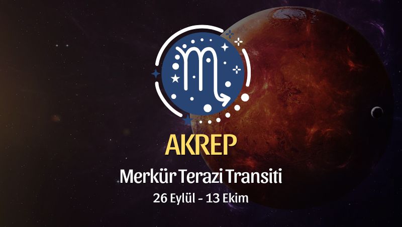 Akrep: Merkür Transiti Burç Yorumları - 26 Eylül 2024