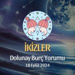 İkizler Burcu: Dolunay Burç Yorumu 18 Eylül 2024