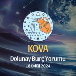 Kova Burcu: Dolunay Burç Yorumu 18 Eylül 2024