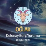 Oğlak Burcu: Dolunay Burç Yorumu 18 Eylül 2024