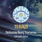 Terazi Burcu: Dolunay Burç Yorumu 18 Eylül 2024