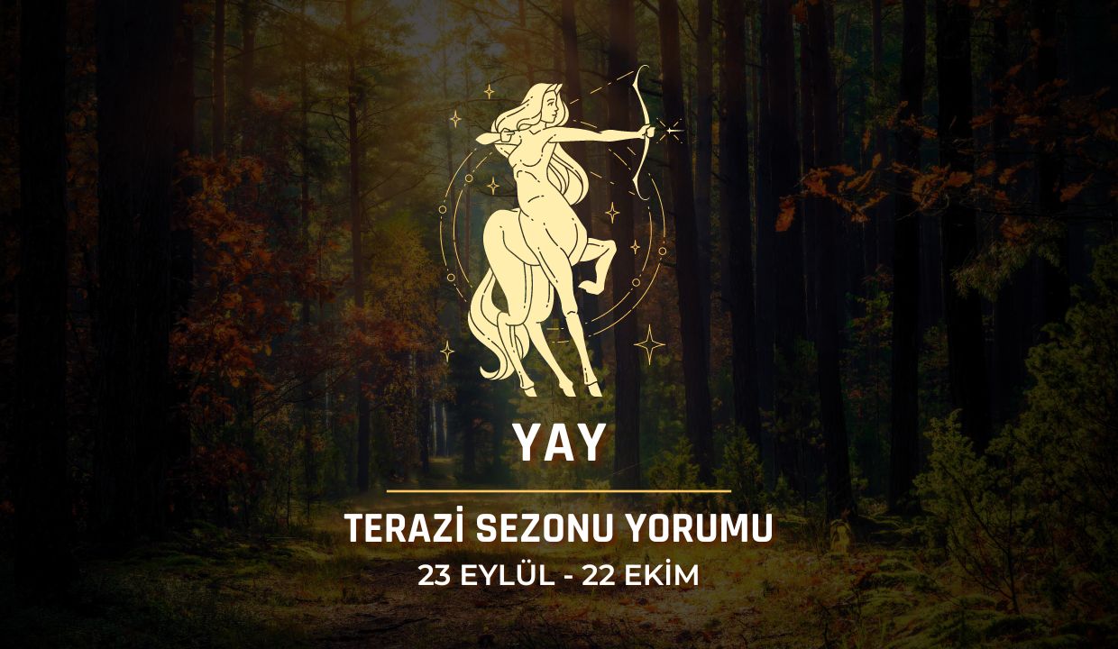 Yay Burcu: Terazi Sezonu Yorumu 2024