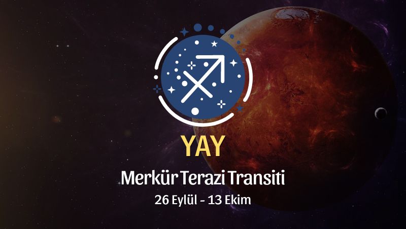 Yay: Merkür Transiti Burç Yorumları - 26 Eylül 2024