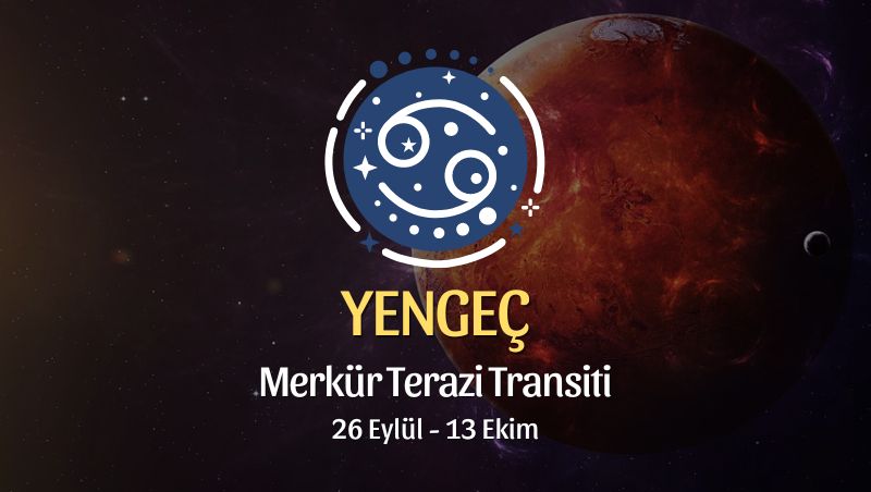 Yengeç: Merkür Transiti Burç Yorumları - 26 Eylül 2024