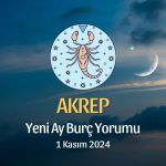 Akrep Burcu: Yeni Ay Yorumu 1 Kasım 2024