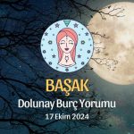 Başak Burcu: Dolunay Burç Yorumu - 17 Ekim 2024