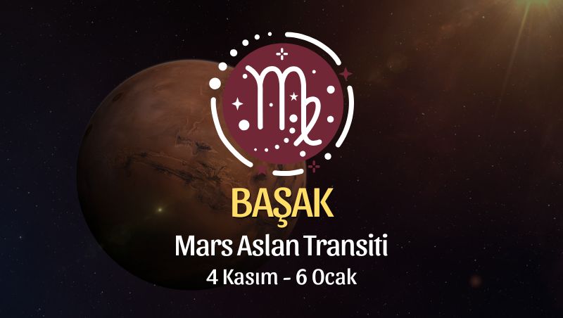 Başak Burcu: Mars Aslan Transiti Yorumu - 4 Kasım 2024