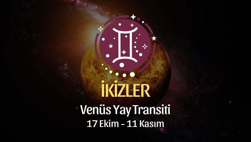 İKİZLER BURCU: Venüs Yay Transiti Yorumu - 17 Ekim, 2024