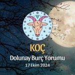 Koç Burcu: Dolunay Burç Yorumu - 17 Ekim 2024