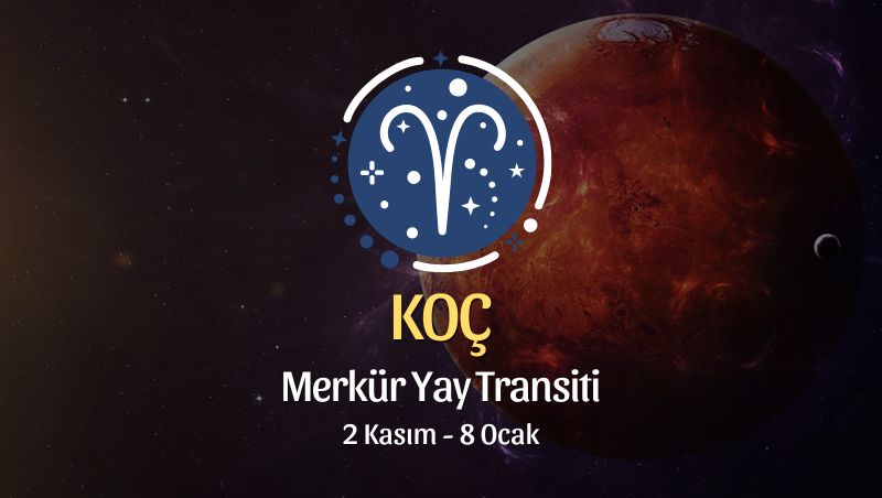 Koç Burcu: Merkür Yay Transiti Yorumu, 2 Kasım 2024