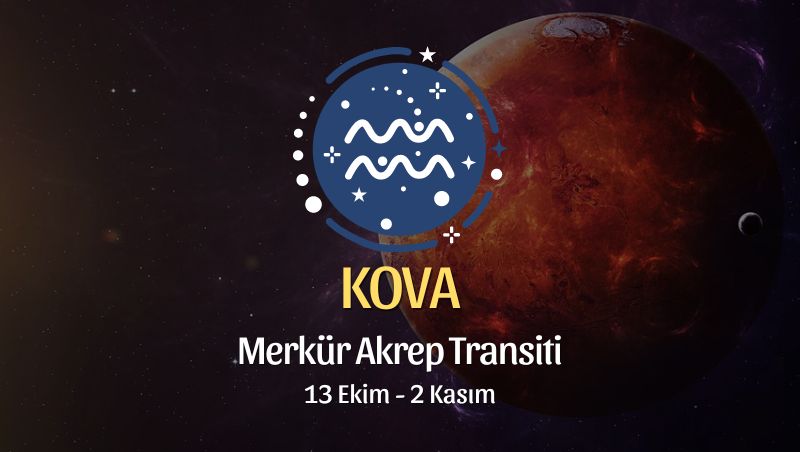 Kova Burcu: Merkür Akrep Transiti Yorumu, 13 Ekim 2024