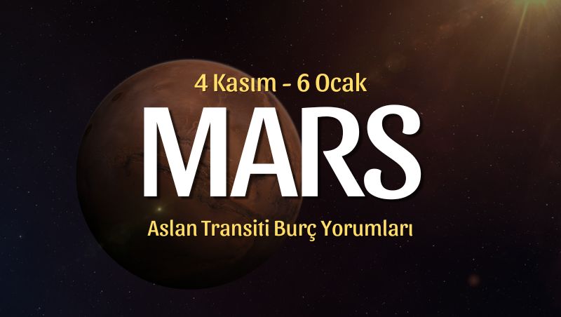 Mars Aslan Transiti Burç Yorumları – 4 Kasım 2024