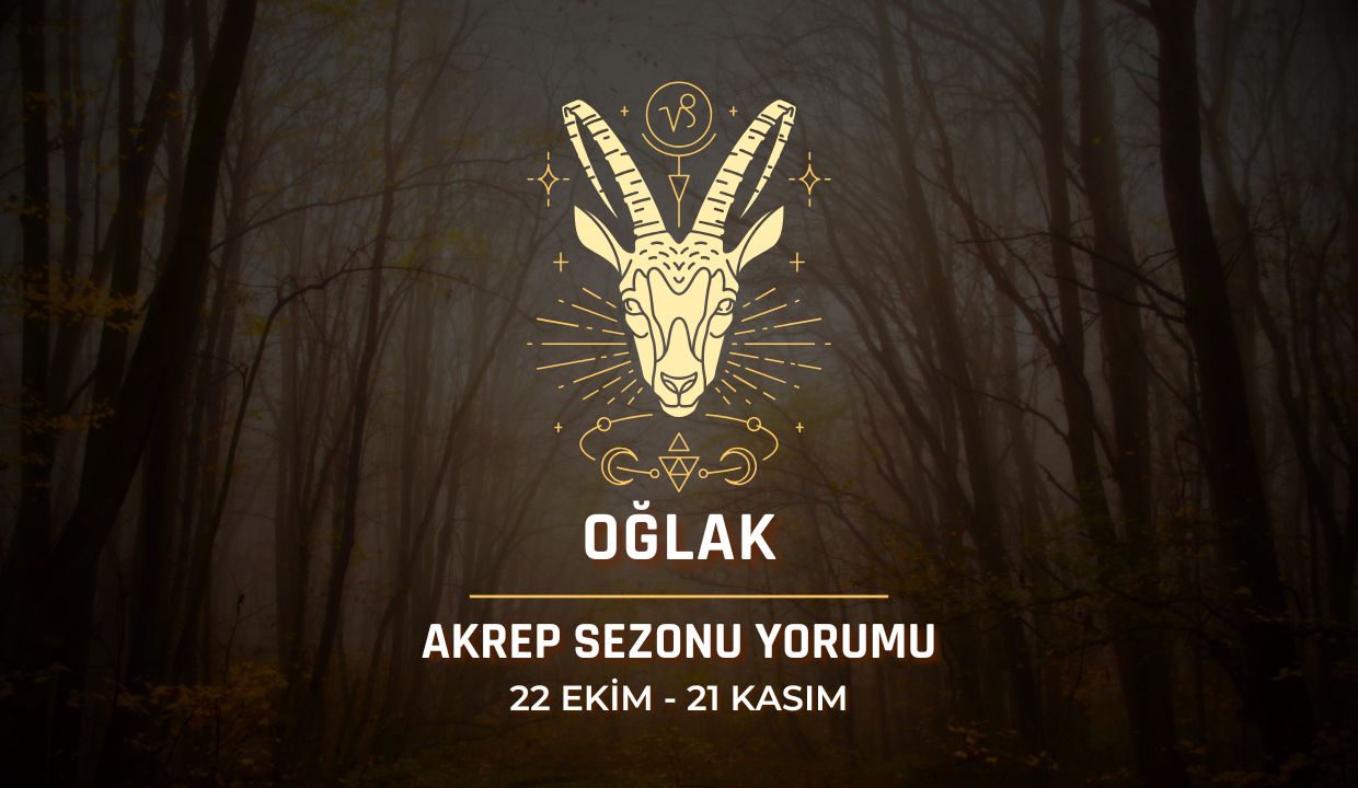 Oğlak Burcu: Akrep Sezonu Yorumu, 22 Ekim - 21 Kasım 2024