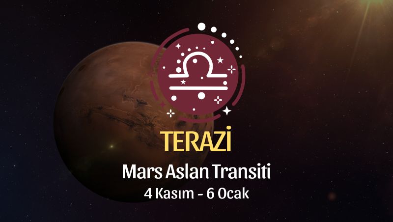 Terazi Burcu: Mars Aslan Transiti Yorumu - 4 Kasım 2024