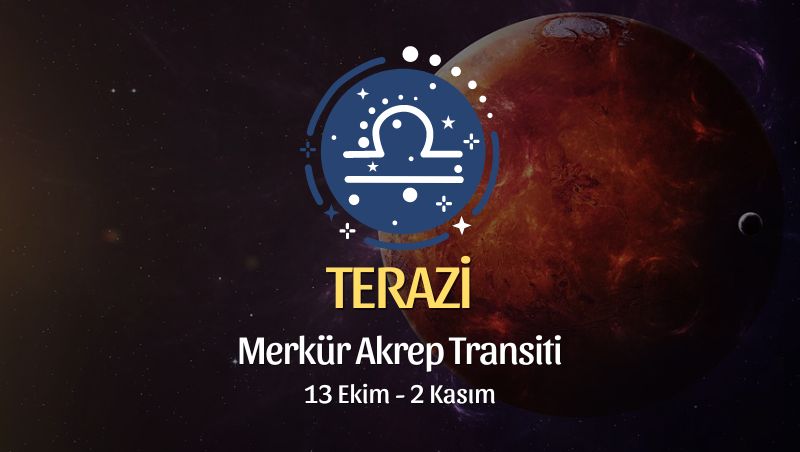 Terazi Burcu: Merkür Akrep Transiti Yorumu, 13 Ekim 2024