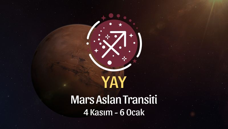 Yay Burcu: Mars Aslan Transiti Yorumu - 4 Kasım 2024