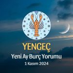 Yengeç Burcu: Yeni Ay Yorumu 1 Kasım 2024