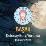 Başak Burcu Dolunay Yorumu - 15 Kasım 2024