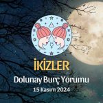 İkizler Burcu Dolunay Yorumu - 15 Kasım 2024