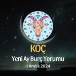 Koç Burcu: Yeni Ay Burç Yorumu, 1 Aralık 2024