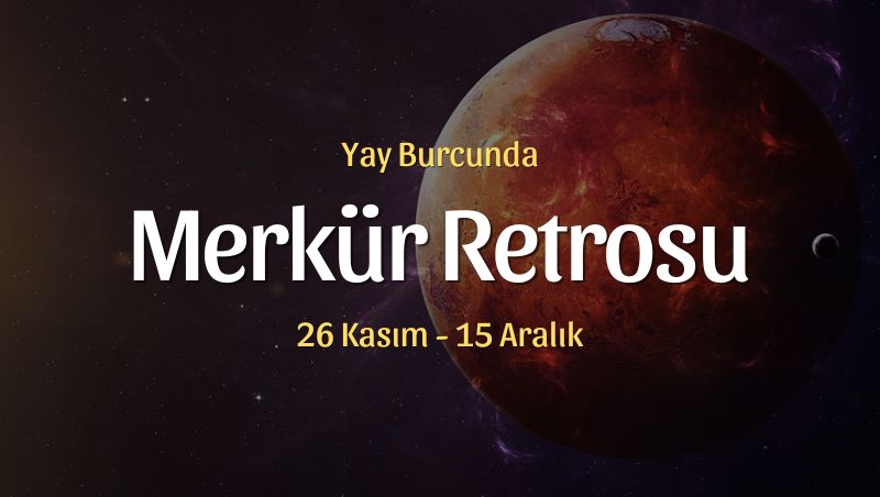 Yay Burcunda Merkür Retrosu Burç Yorumları – 26 Kasım 2024