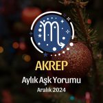 Akrep Burcu: Aralık 2024 Aşk Yorumu