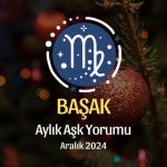 Başak Burcu: Aralık 2024 Aşk Yorumu