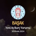 Başak Burcu: Yeni Ay Burç Yorumu, 30 Aralık 2024