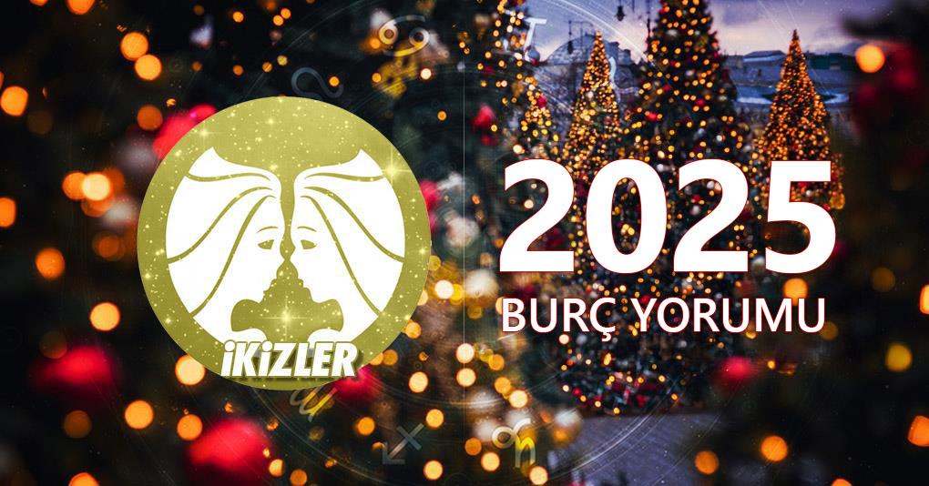 İkizler Burcu 2025 Yıllık Yorum