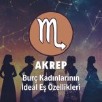 Akrep Burcu Kadını İdeal Eş Özellikleri