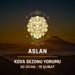 Aslan Burcu: Kova Sezonu Burç Yorumu