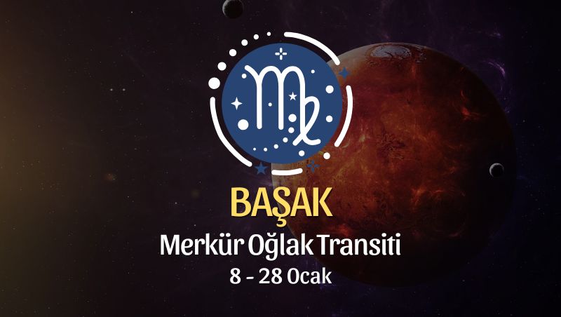 Başak Burcu: Merkür Oğlak Transiti - 8 Ocak 2025