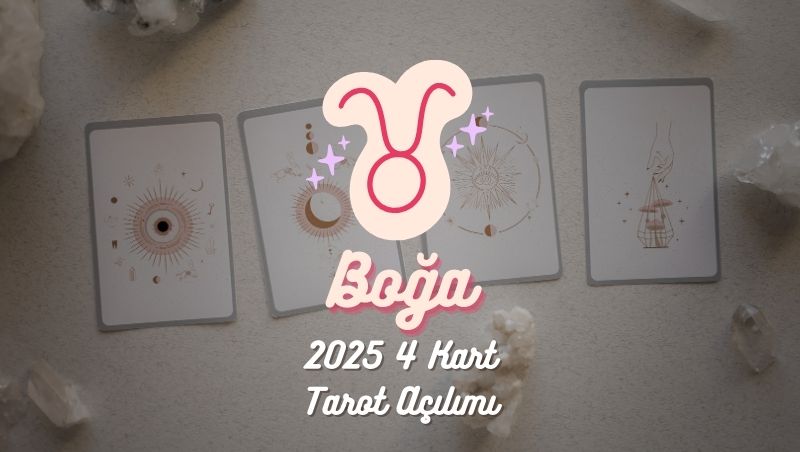 Boğa Burcu: 2025 Tarot Açılımı