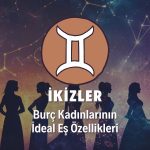 İkizler Burcu Kadını İdeal Eş Özellikleri