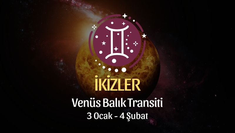 İkizler Burcu: Venüs Balık Transiti Yorumu - 3 Ocak 2025