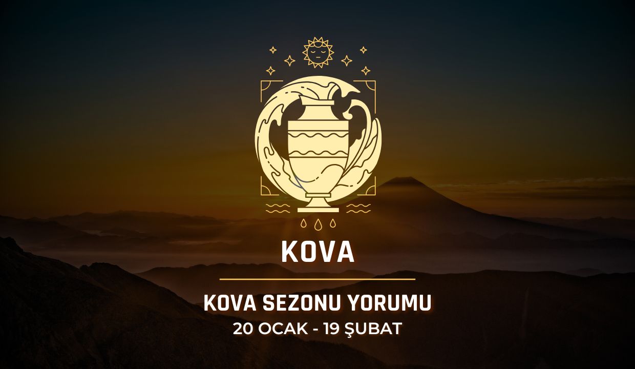 Kova Burcu: Kova Sezonu Burç Yorumu