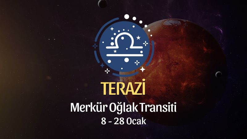 Terazi Burcu: Merkür Oğlak Transiti - 8 Ocak 2025