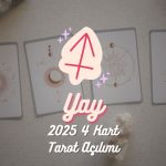 Yay Burcu: 2025 Tarot Açılımı