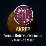 Akrep Burcu: Venüs Retrosu Yorumu - 2 Mart 2025