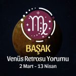 Başak Burcu: Venüs Retrosu Yorumu - 2 Mart 2025