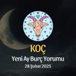 Koç Burcu: Yeni Ay Yorumu 28 Şubat 2025