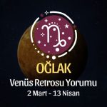 Oğlak Burcu: Venüs Retrosu Yorumu - 2 Mart 2025